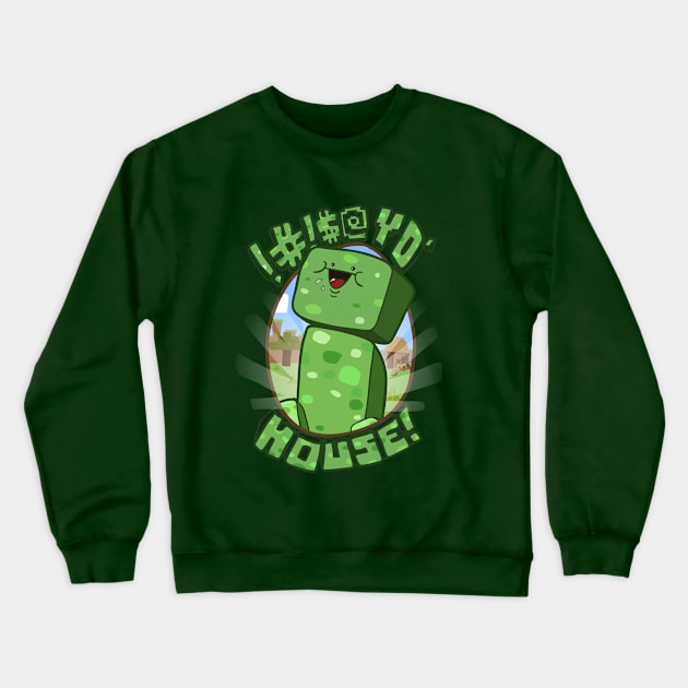 #!@$! yo' house! (Censored) Crewneck Sweatshirt by Aniforce